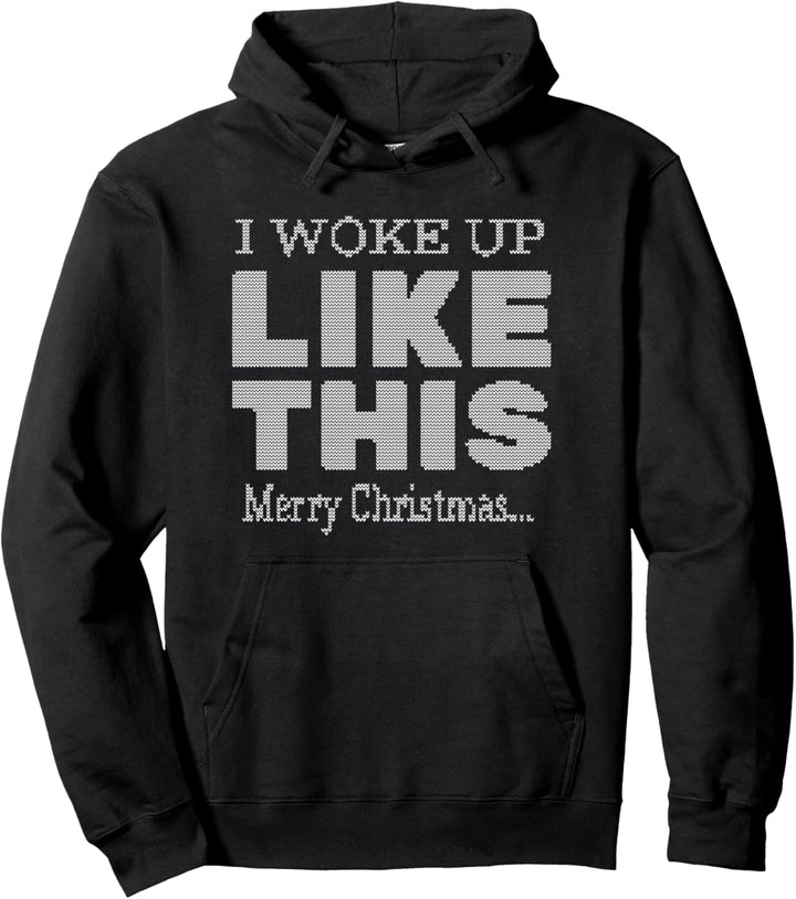 Ich bin so aufgewacht: Frohe Weihnachten Pullover Hoodie