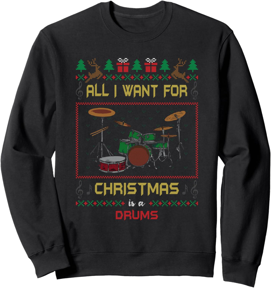 All I Want For Christmas Is A Drums Trommel Ugly Sweater Sweatshirt