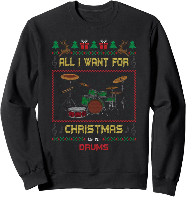 All I Want For Christmas Is A Drums Trommel Ugly Sweater Sweatshirt