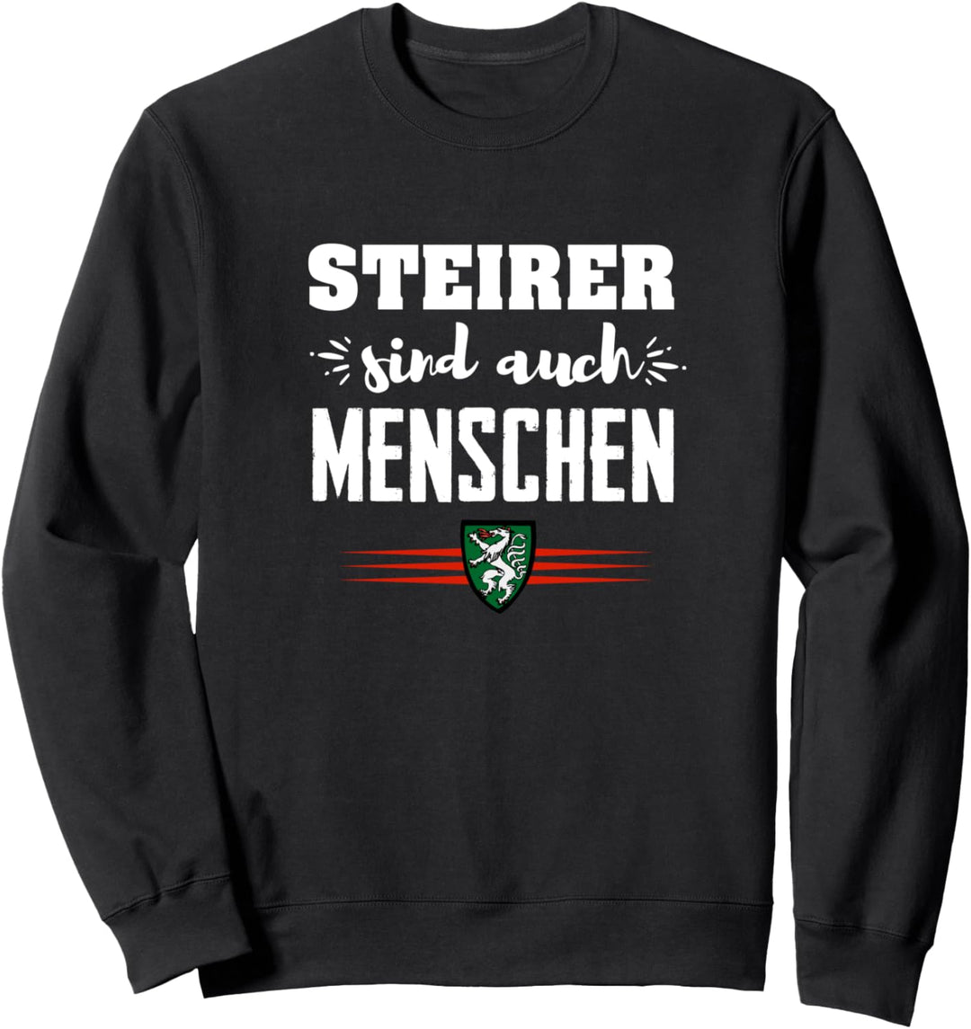 Steirer sind auch Menschen Sweatshirt