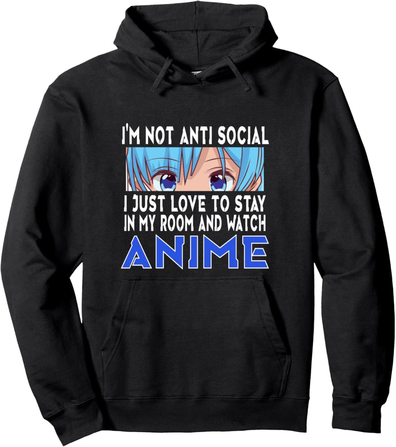 Not Anti Social Love To Watch Anime Manga Jungen Mädchen Teenager Pullover Hoodie