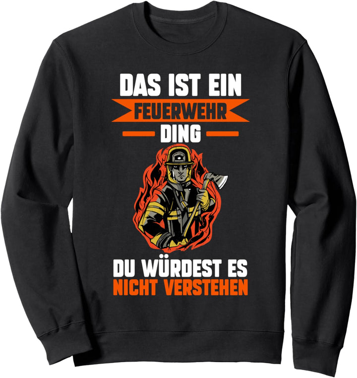 Feuerwehr Feuerwehrmann Sweatshirt