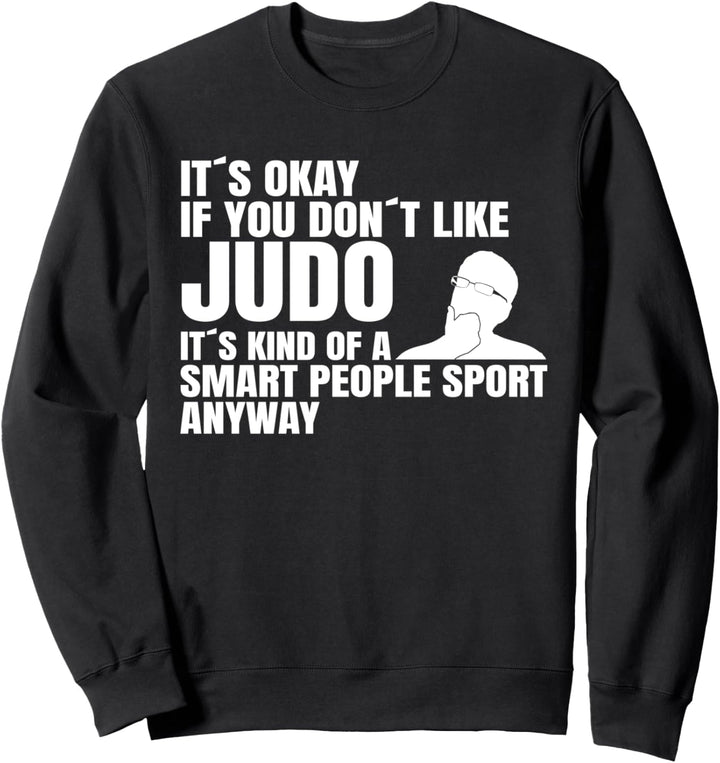 Judoka Outfit Judo Dojo Kampfsportler Judo Spruch Sweatshirt