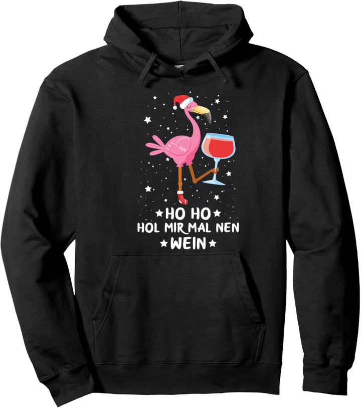 Ho Ho Hol Mir Wein Weihnachten Weintrinker Flamingo Spruch Pullover Hoodie