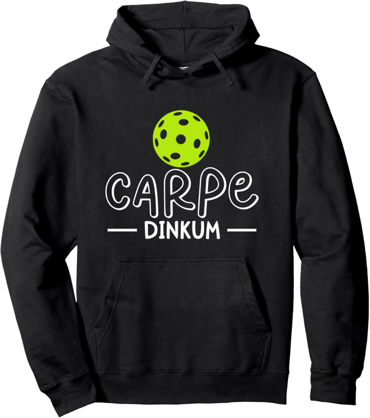 Carpe Dinkum Funny Pickleball Player Gift Pickleball Pullover Hoodie