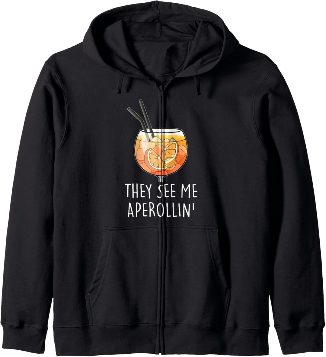 THEY SEE ME APEROLLIN' FRONT I OFFICIAL SPRITZ CLUB. Fun Kapuzenjacke
