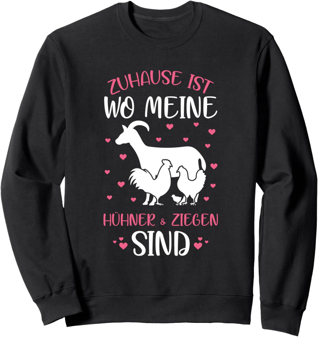 Zuhause Ist Wo Meine Hühner & Ziegen Sind Landwirt Spruch Sweatshirt