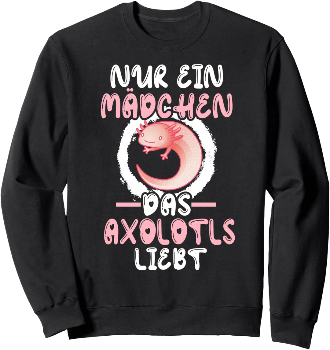 Nur ein Mädchen das Axolotls liebt Lieblingstier Axolotl Sweatshirt
