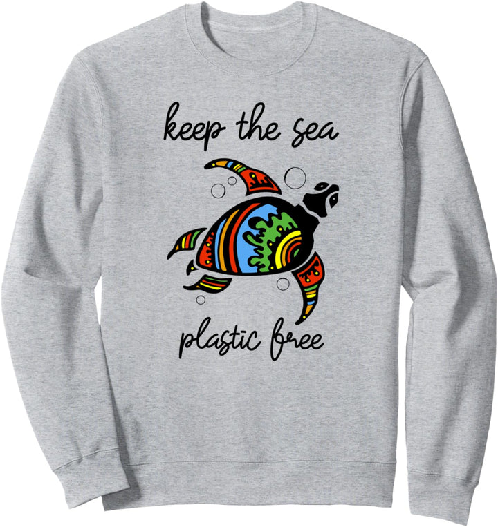 Keep The Sea Plastic Free - Stop Ocean Pollution - Eco Sweatshirt