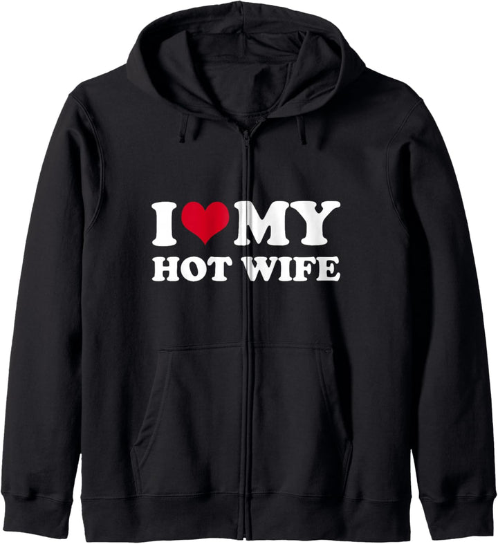I Love My Hot Wife Kapuzenjacke