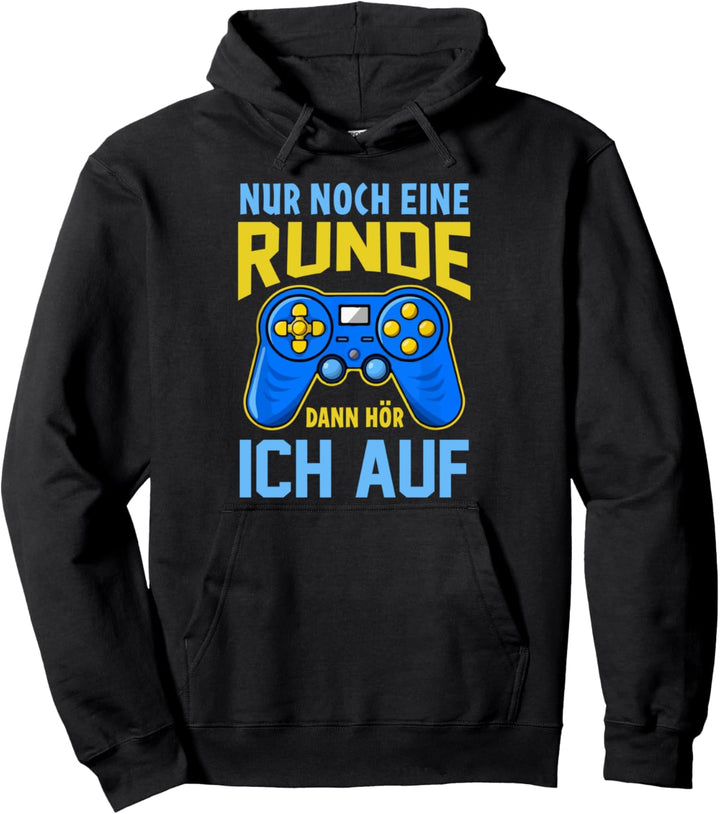 Nur noch eine Runde dann hör ich auf lustiges Gamer Pullover Hoodie