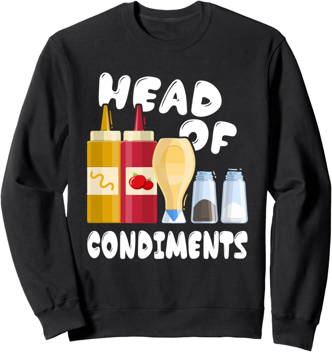 Head Of Condiments - Funny BBQ Grilling Lover - Barbecue Sweatshirt