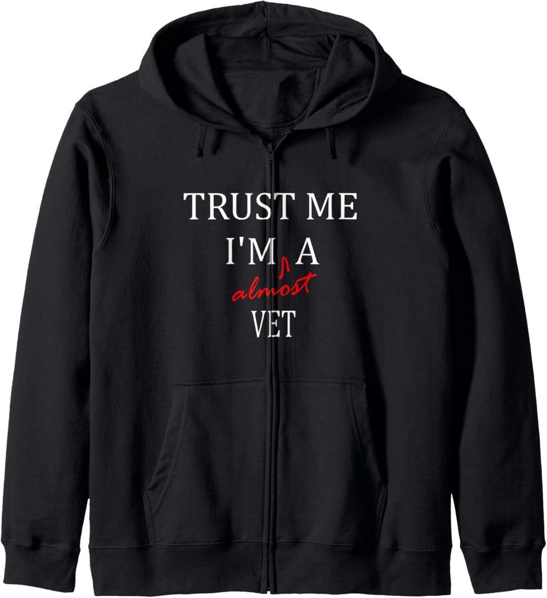 Trust me im almost a(n) Vet Kapuzenjacke