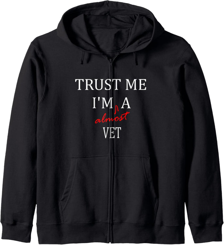 Trust me im almost a(n) Vet Kapuzenjacke