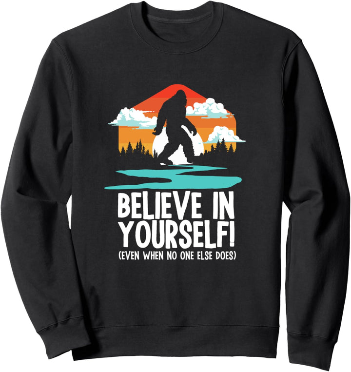Bigfoot Believe In Yourself Vintage Funny Retro Sasquatch Sweatshirt
