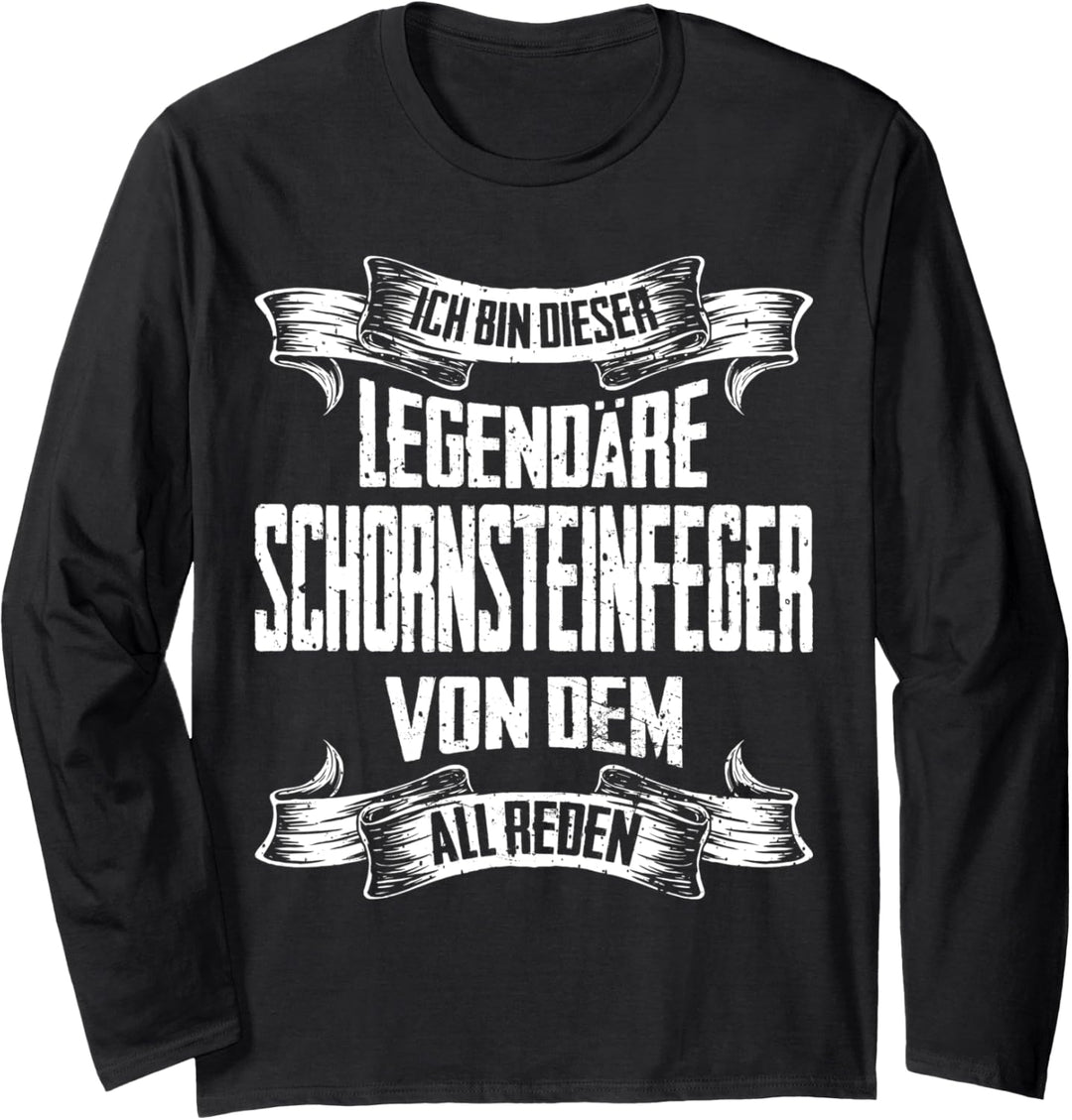 Schornsteinfeger Legende Witziger Vintage Spruch Kaminkehrer Langarmshirt