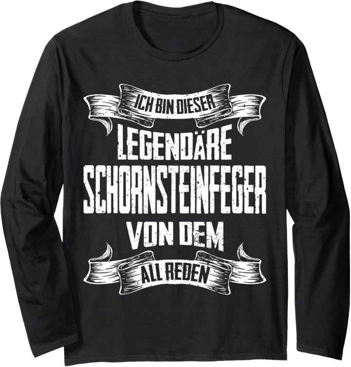 Schornsteinfeger Legende Witziger Vintage Spruch Kaminkehrer Langarmshirt