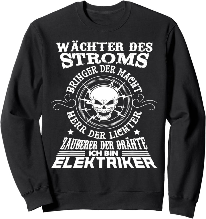 Wächter des Stroms Herr der Lichter Watt Elektrikerin Sweatshirt