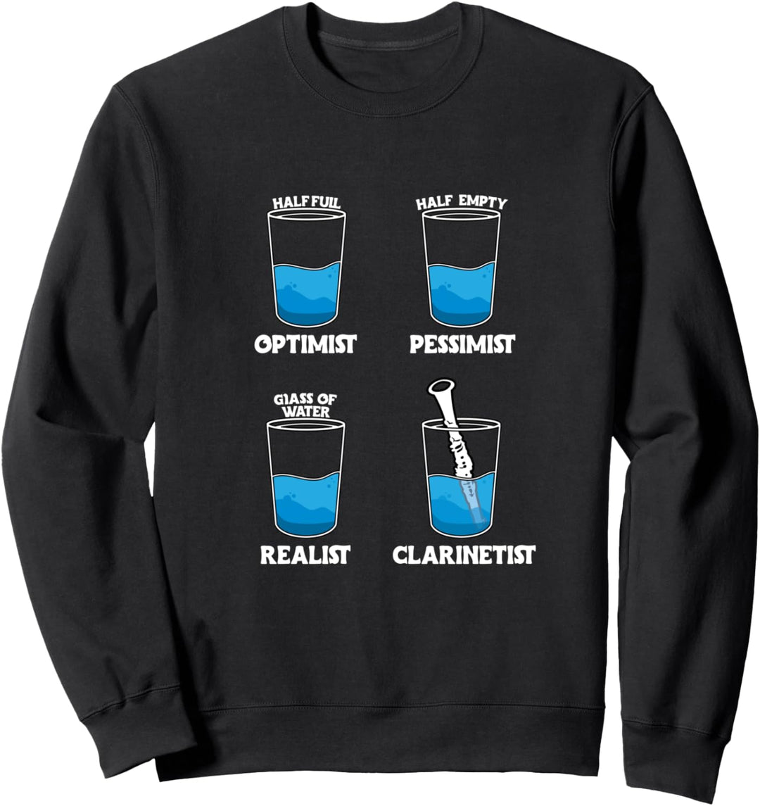 Optimist Pessimist Realist Clarinetist Klarinetten Spieler Sweatshirt