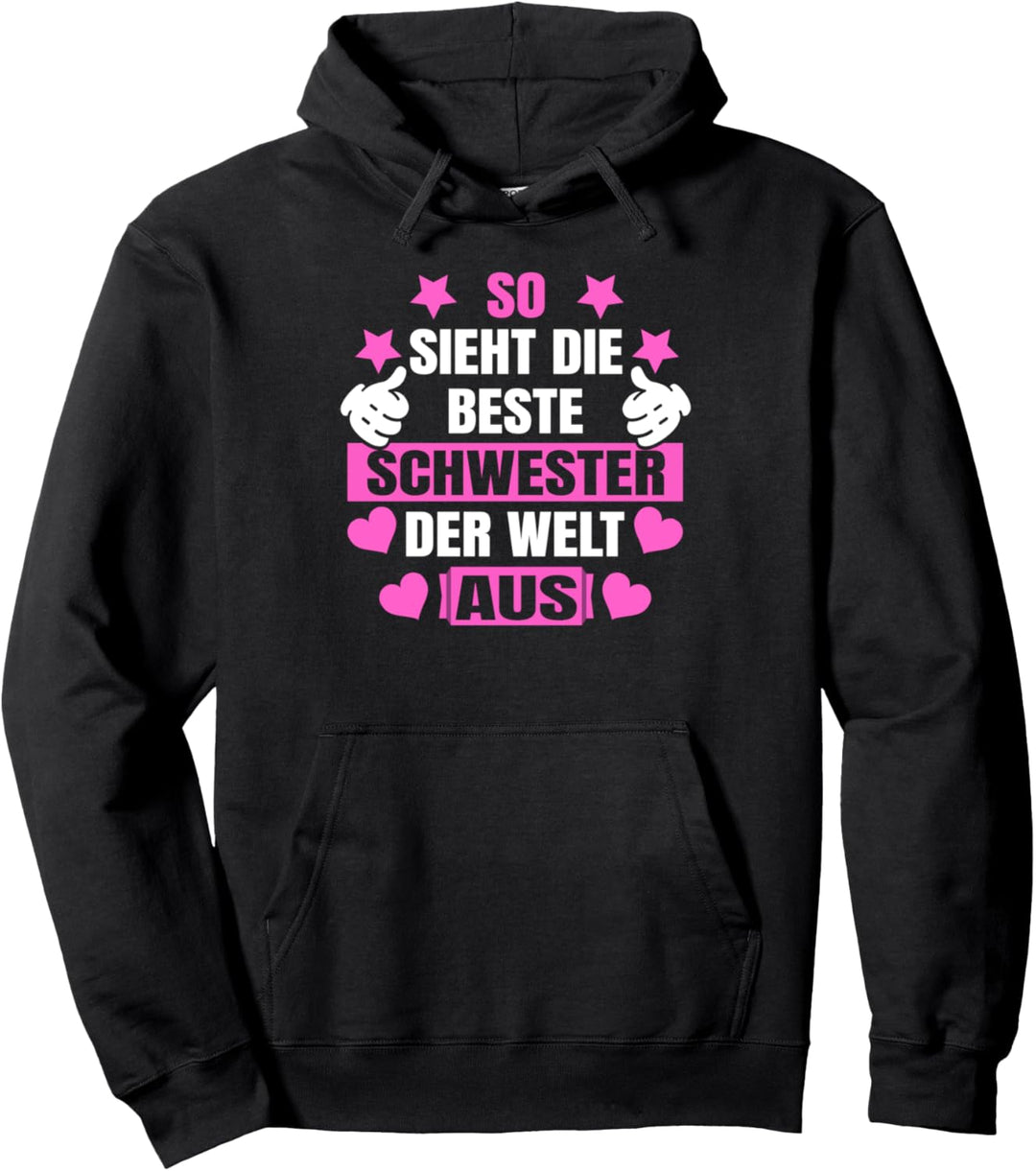 So sieht die beste Schwester der Welt aus - Geschwister Pullover Hoodie