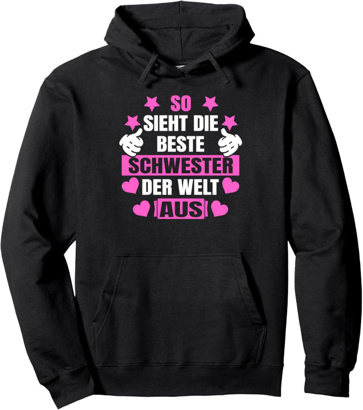 So sieht die beste Schwester der Welt aus - Geschwister Pullover Hoodie