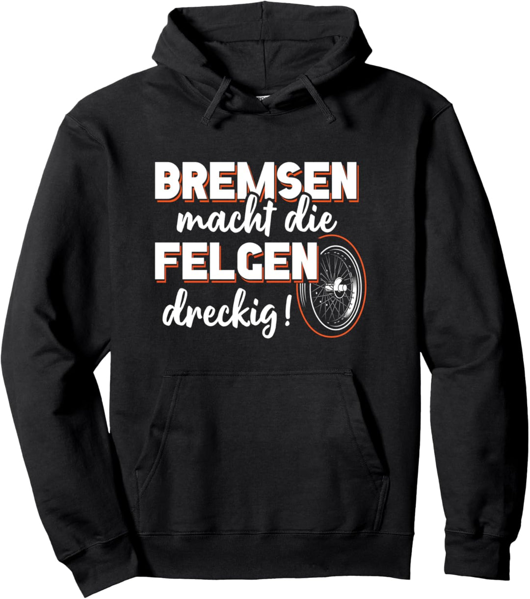 Bremsen macht die Felgen dreckig Tuner Tuning Mechaniker Pullover Hoodie