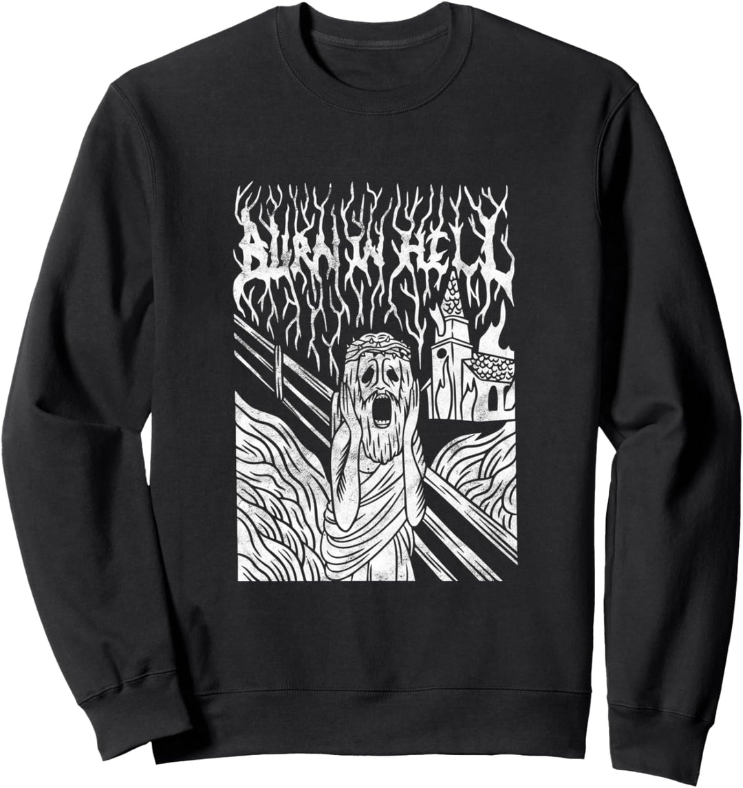 Burn In Hell Goth The Scream Burning Church Jesus Satan Sweatshirt
