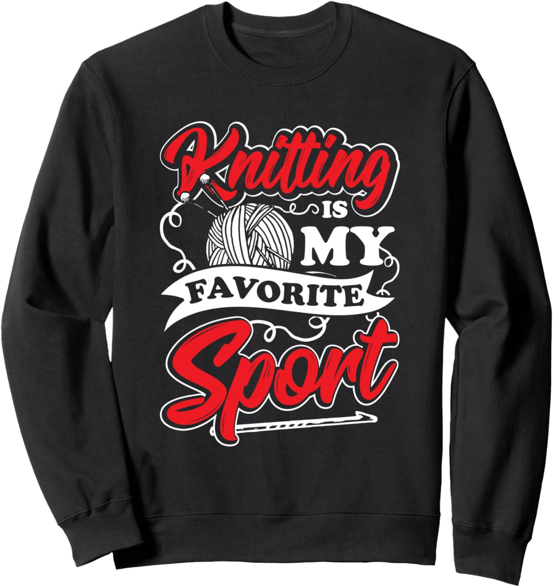 Knitting Is My Favorite Sport Nähmaschine Nähen Stricken Sweatshirt