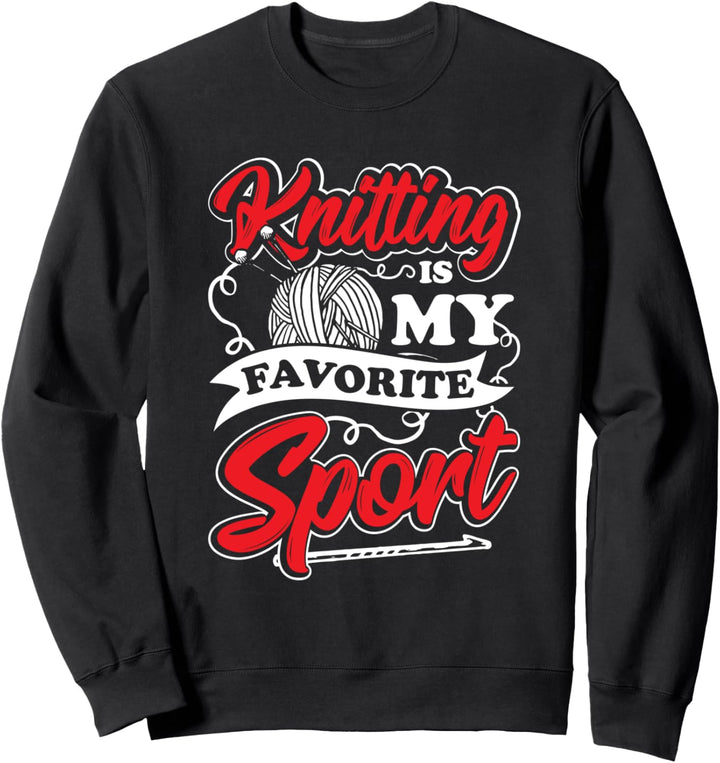 Knitting Is My Favorite Sport Nähmaschine Nähen Stricken Sweatshirt