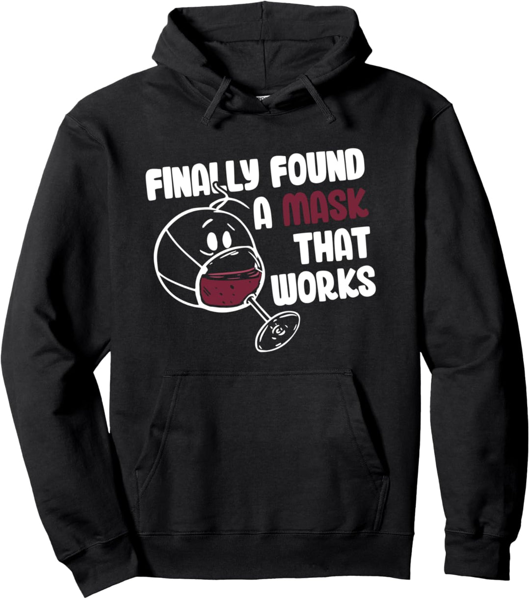 Finally Found A Mask That Works Funny Wine Lovers Pullover Hoodie