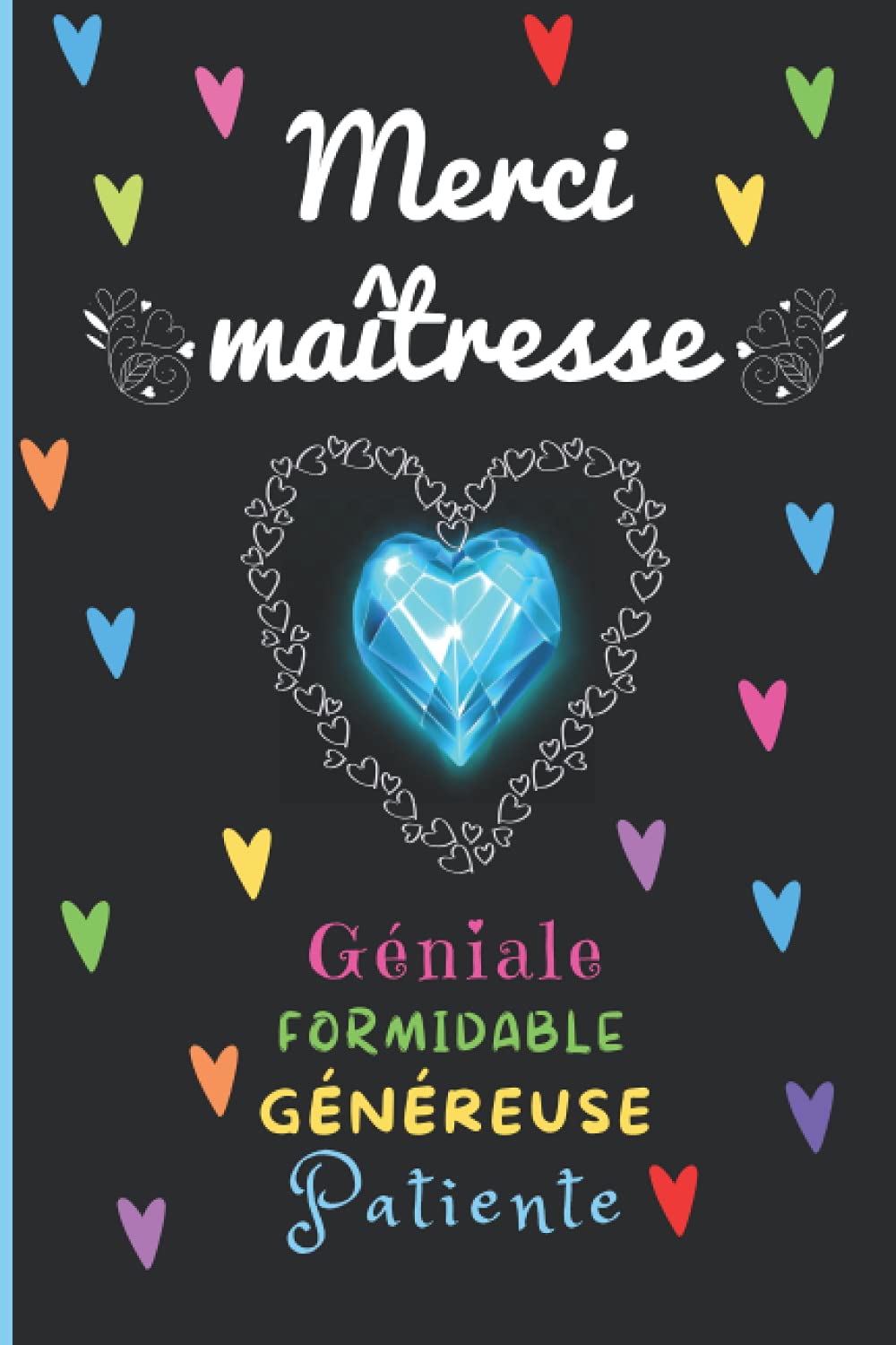 Merci maitresse: Carnet de notes cadeau personnalisé à offrir à sa maîtresse - livre ligné à complét