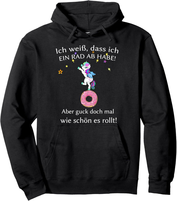 Ich weiss dass ich ein Rad ab habe! Pullover Hoodie