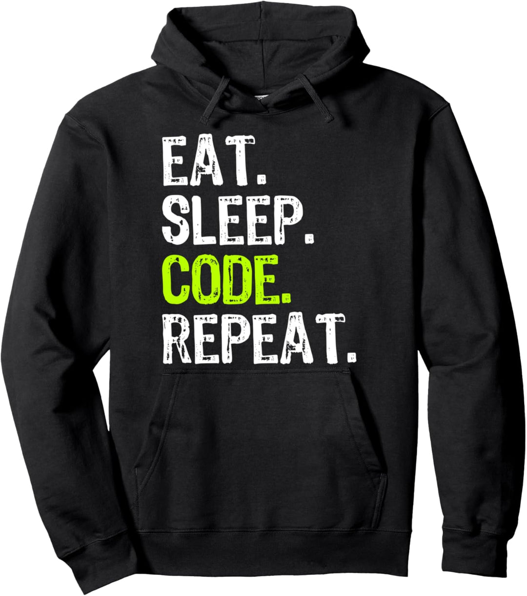 Eat Sleep Code Repeat Coding Coder Programmer Developer Gift Pullover Hoodie