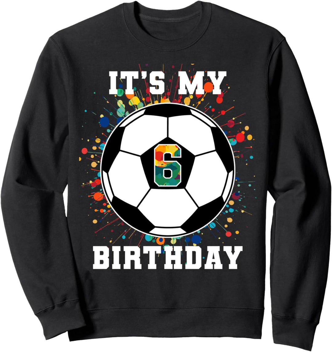 Kind 6 Jahre alt Fussball Geburtstag 6. Geburtstag Fussball Sweatshirt