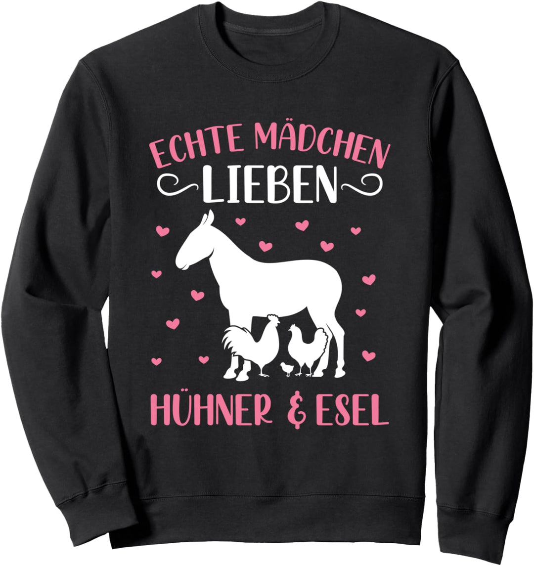 Echte Mädchen Lieben Hühner & Esel Bauernhof Spruch Sweatshirt