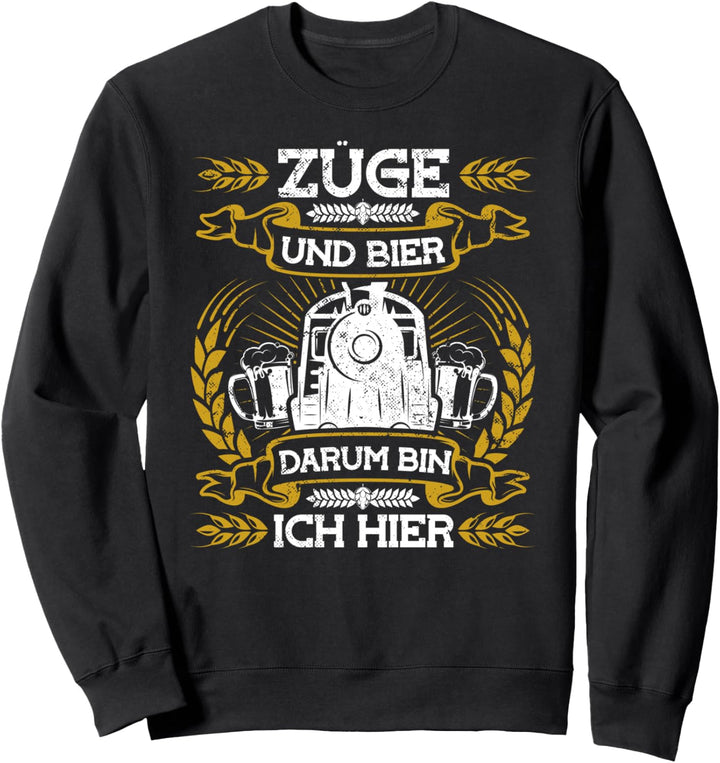 Eisenbahn Eisenbahner Zug Lok Dampflok - Bier Lokführer Sweatshirt