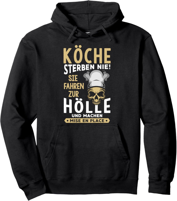 Köche sterben nie Sie fahren zur Hölle Meisterkoch Geschenk Pullover Hoodie