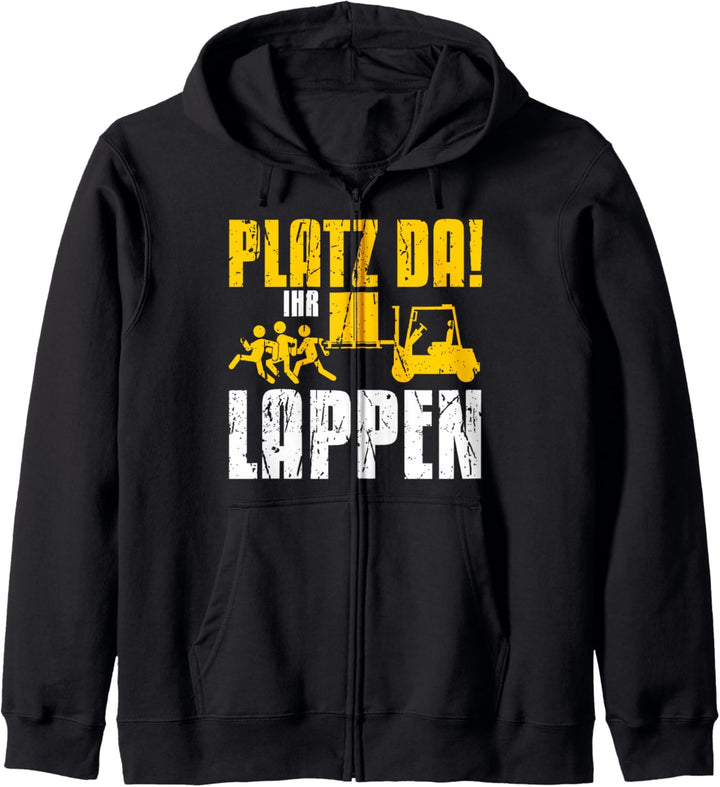 Staplerfahrer Gabelstapler - Platz da ihr Lappen Spruch Kapuzenjacke