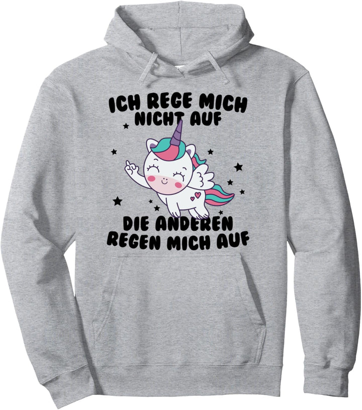 Ich Rege Mich Nicht Auf Die Anderen Regen Mich Auf Lustiges Pullover Hoodie