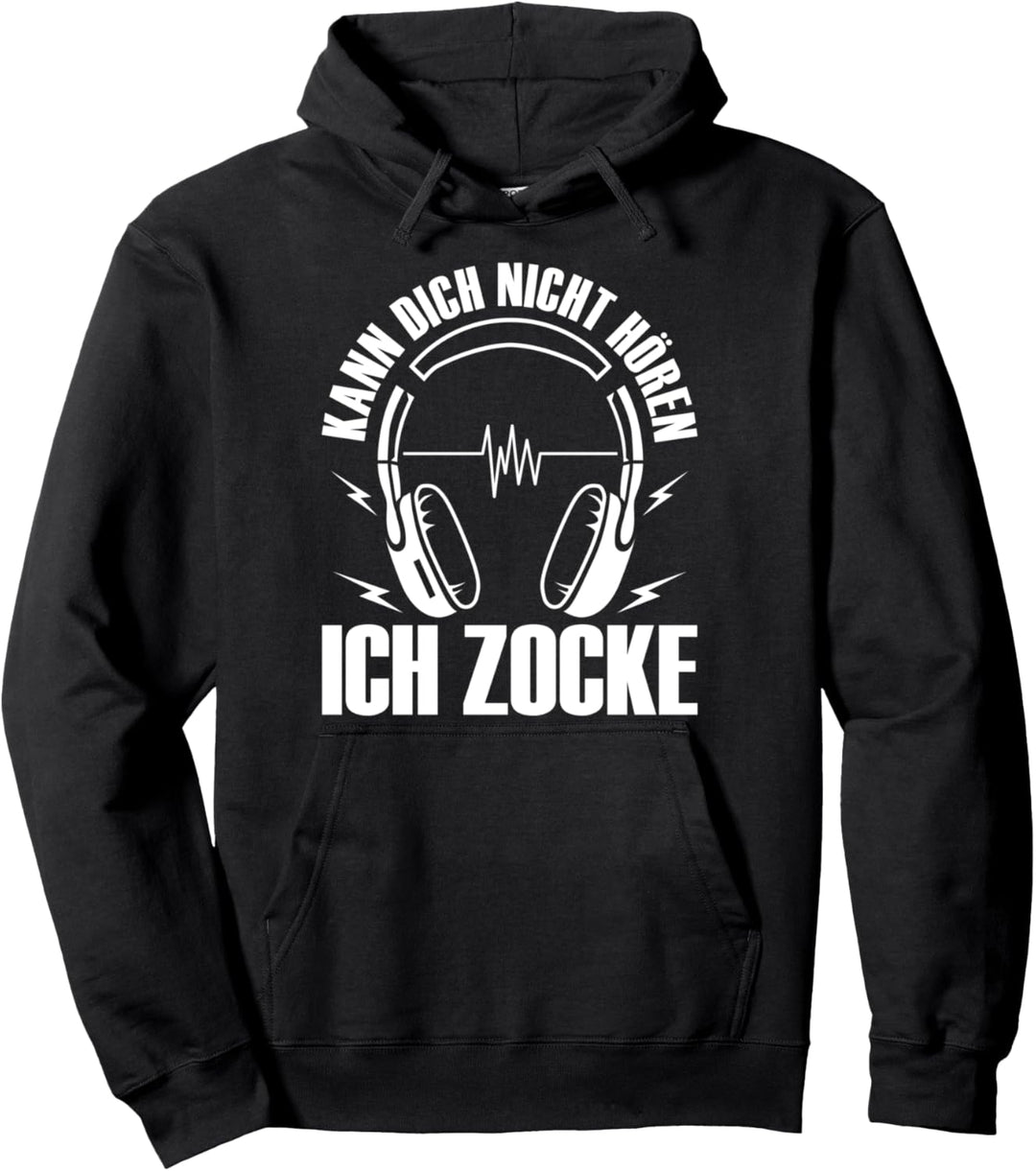 Kann dich nicht hören - Ich zocke - Zocker Gamer Geschenk Pullover Hoodie