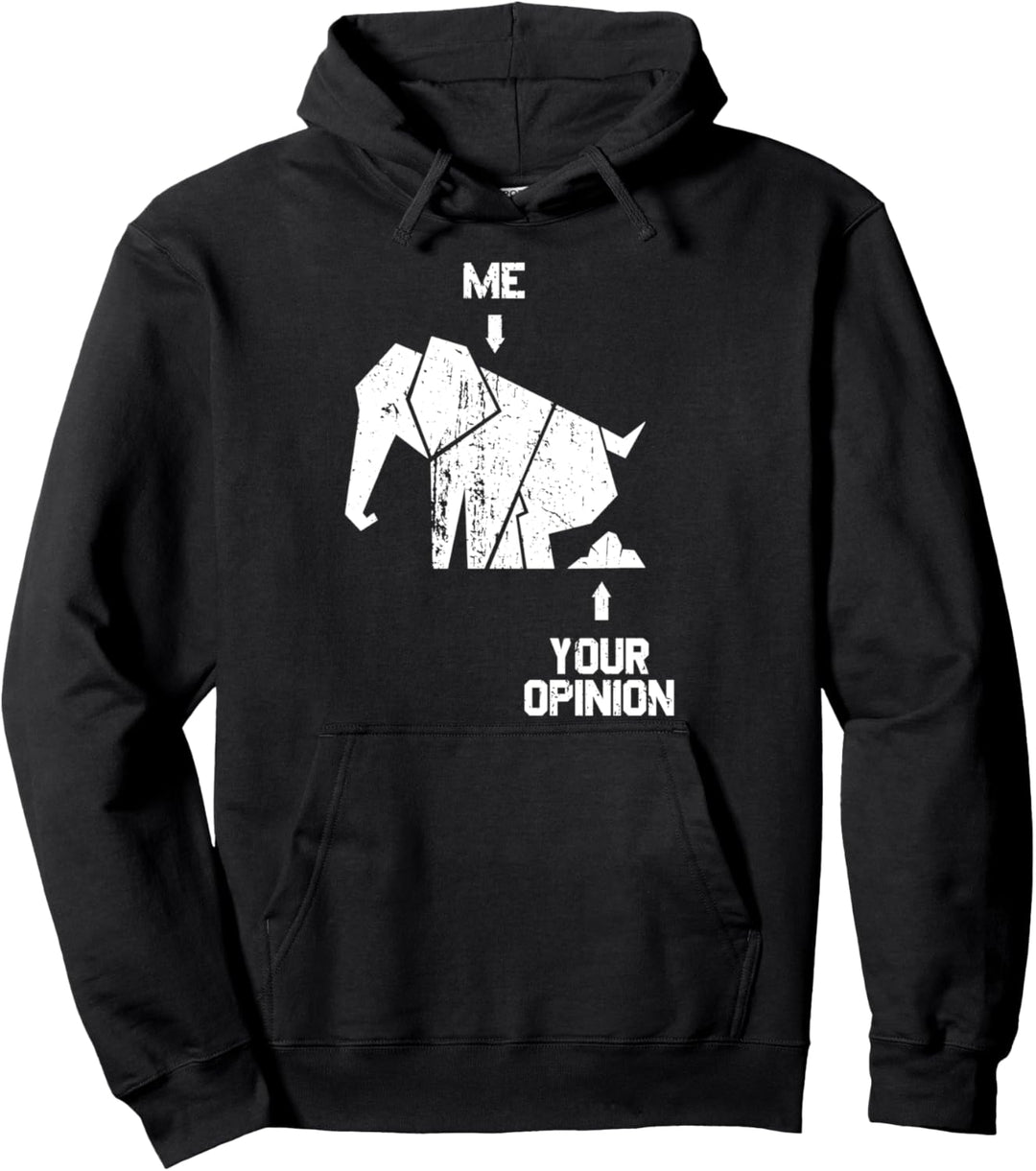 kackender Elefant | Me - Your Opinion | zynische Sprüche Pullover Hoodie