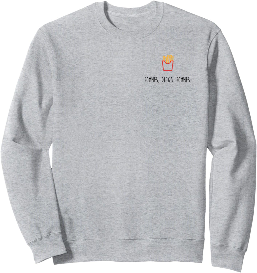Pommes Digga Pommes | Pommes frites | French Fries Sweatshirt