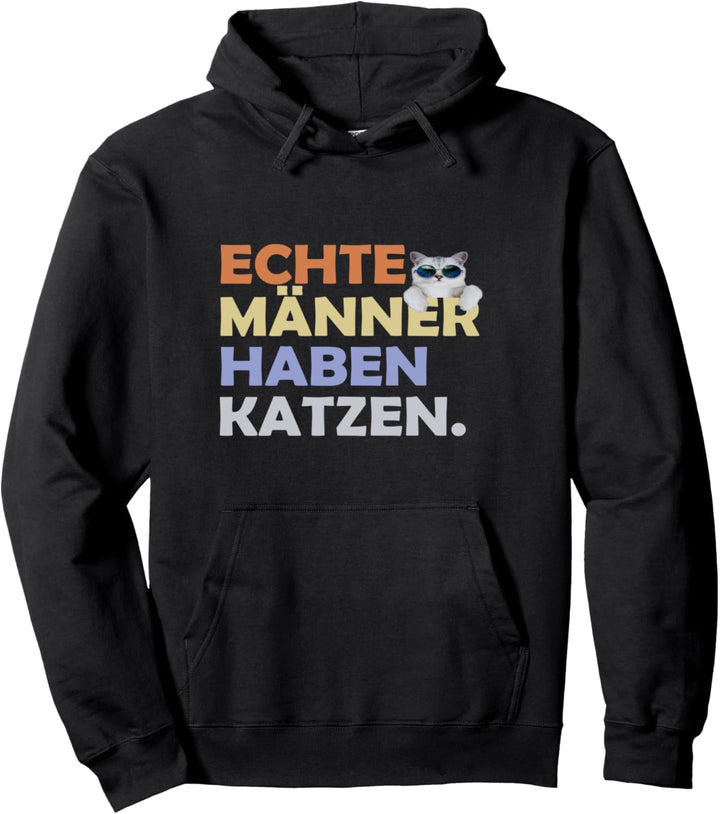 Echte Männer haben Katzen Katzenpapa Coole Katze Katzenvater Pullover Hoodie