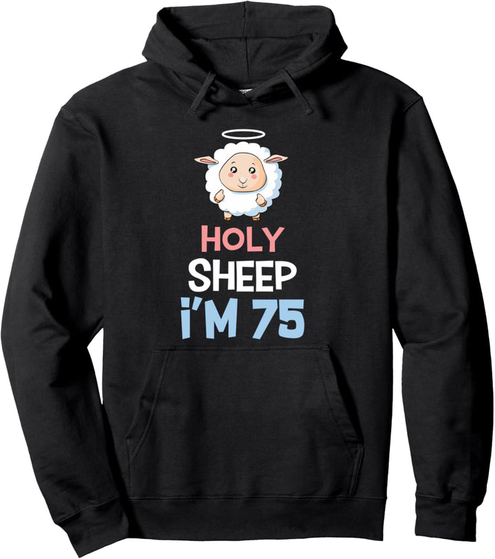 75. Geburtstag lustiges Geschenk Holy Sheep 75 Jahre alt Pullover Hoodie
