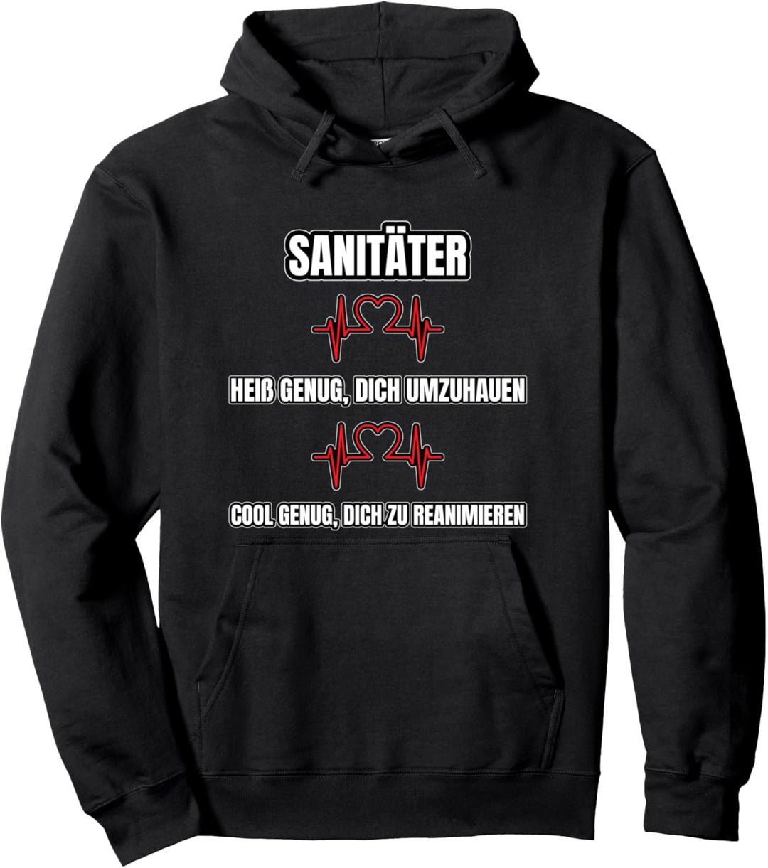 Sanitäter - heiss genug lustiger Spruch Pullover Hoodie