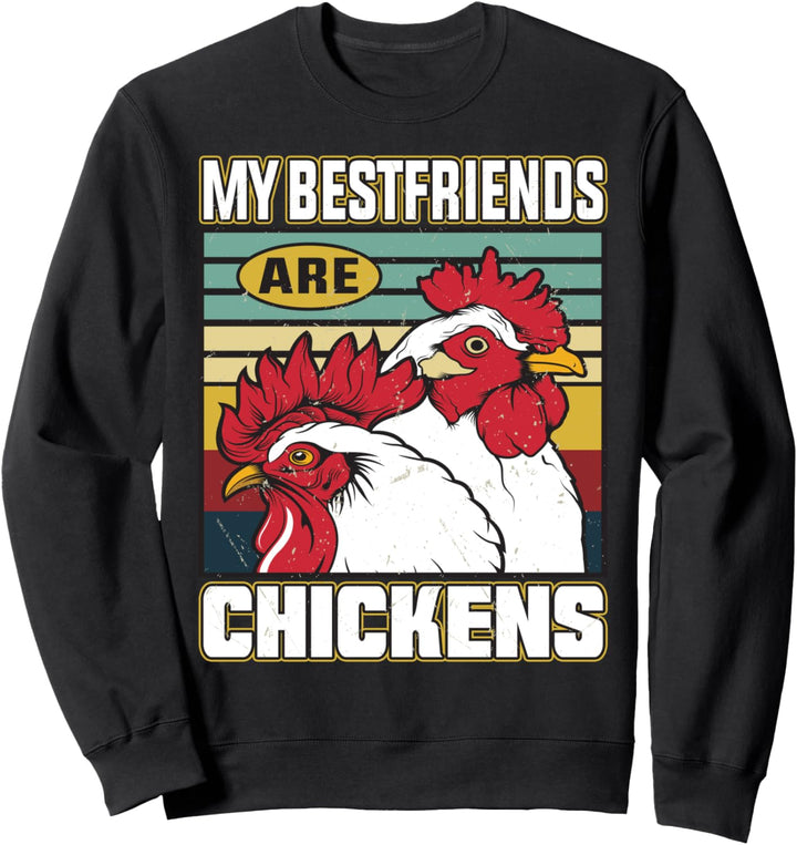 My Best Friends Are Chickens Chicken Retro Vintage Huhn Sweatshirt