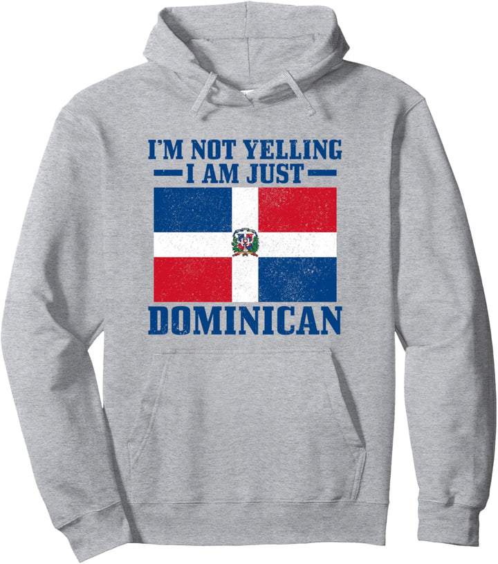 I'm Not Yelling I'm Dominican Flag Pride Pullover Hoodie