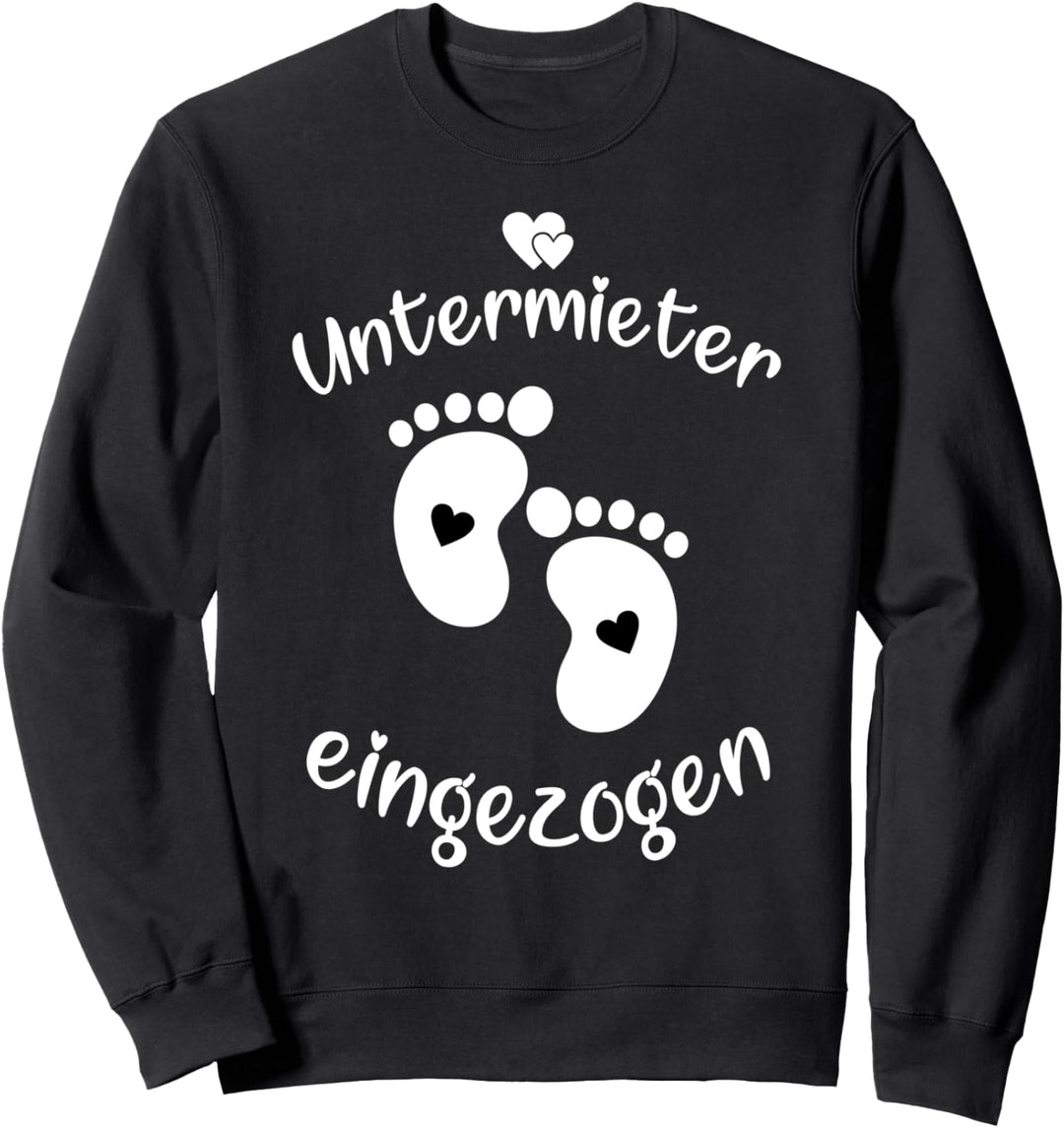 Untermieter Eingezogen | Schwangerschaft verkünden Sweatshirt