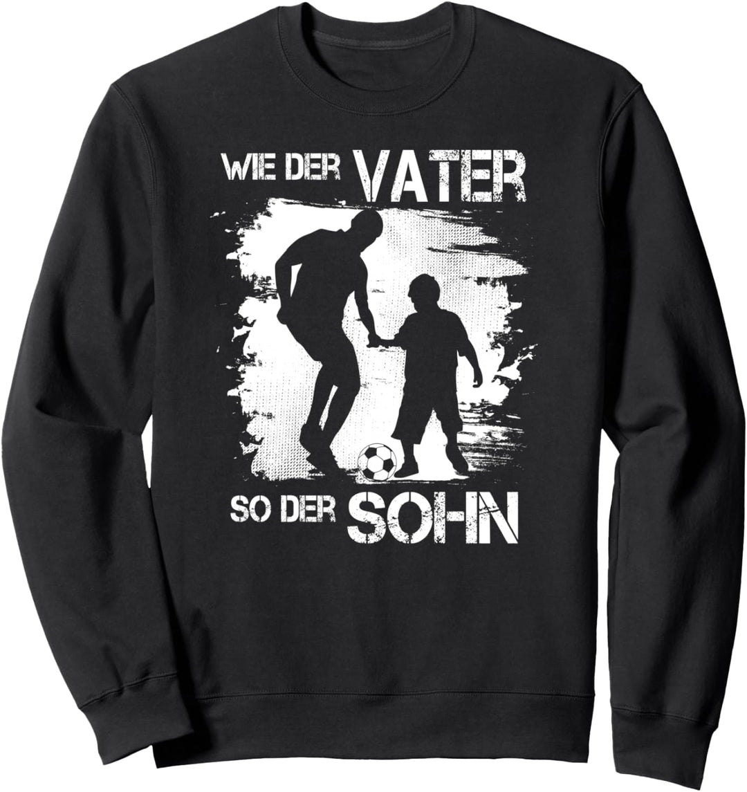 Wie Der Vater So Der Sohn Geschenkidee Vatertag Fussball Sweatshirt