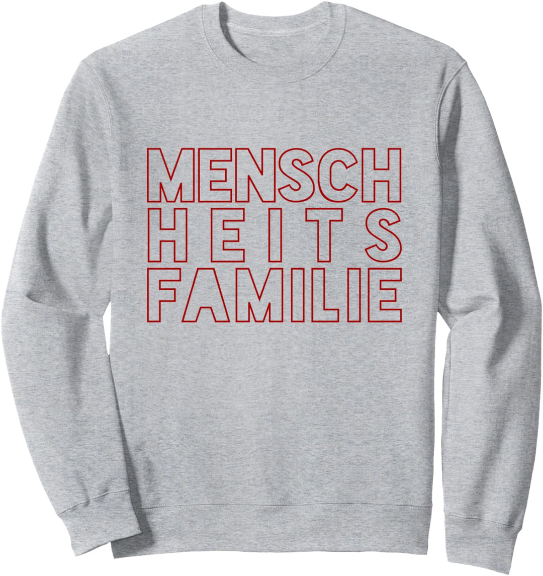 Menschheitsfamilie - Frieden Freiheit Freidenker Sweatshirt